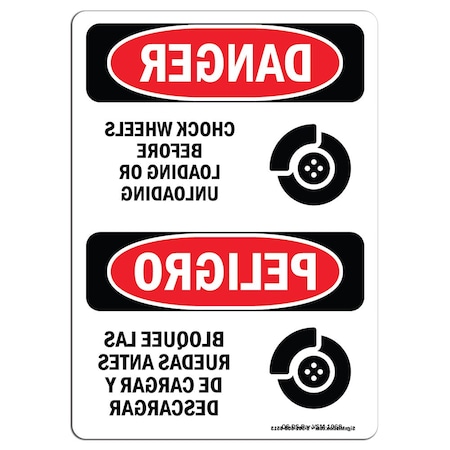 Signmission OSHA, 18" Width, Alum, 18" W, 24" L, Chock Wheels Before Bilingual, Chock Wheels Before Bilingual OS-DS-A-1824-VSM-1068